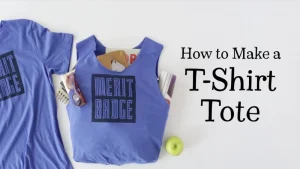 How to Turn a Tshirt into a Tote Bag: Easy DIY Guide